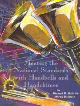 Paperback Meeting the National Standards with Handbells and Handchimes Book