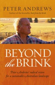 Paperback Beyond the Brink: Peter Andrews' Radical Vision for a Sustainable Australian Landscape Book