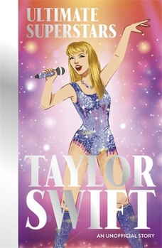 Paperback Ultimate Superstars: Taylor Swift: New and updated edition to include The Eras Tour Book