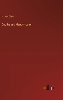 Hardcover Goethe and Mendelssohn Book