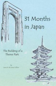 Paperback 31 Months in Japan: The Building of a Theme Park Book