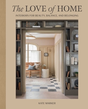 Beauty, Balance, and Belonging: The Interiors of Kate Marker