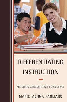 Hardcover Differentiating Instruction: Matching Strategies with Objectives Book
