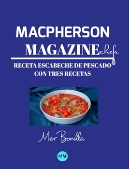 Hardcover Macpherson Magazine Chef's - Receta Escabeche de pescado con tres recetas [Spanish] Book