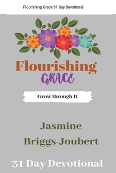 Paperback Flourishing Grace: Grow Through It. Book