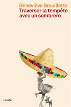 Paperback TRAVERSER LA TEMPETE AVEC UN SOMBRERO [French] Book