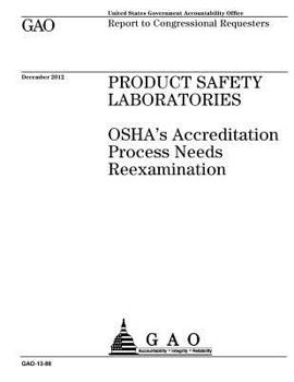 Paperback Product safety laboratories: OSHA's accreditation process needs reexamination: report to congressional requesters. Book