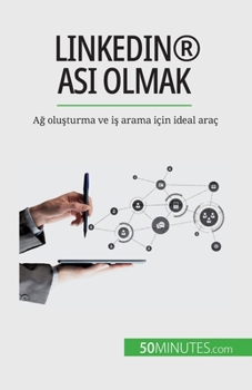 Paperback LinkedIn(R) ası olmak: Ağ oluşturma ve iş arama için ideal araç [Turkish] Book