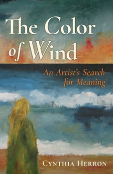 The Color of Wind: An Artist’s Search for Meaning