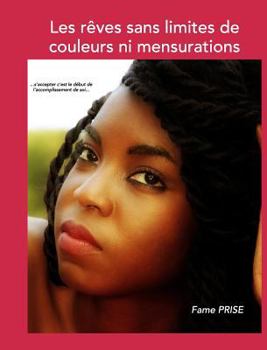 Hardcover Les rêves sans limites de couleurs ni mensurations: pas besoin d'être parfait pour y arriver [French] Book