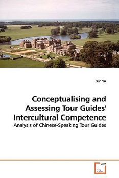 Paperback Conceptualising and Assessing Tour Guides' Intercultural Competence Book