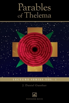 Paperback Parables of Thelema: Lecture Series Vo. 1. Book