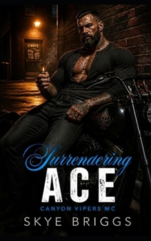 Surrendering Ace (Canyon Vipers MC)