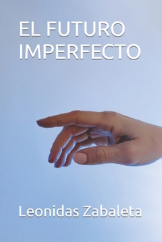 Paperback El Futuro Imperfecto [Spanish] Book