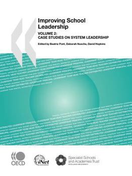 Improving School Leadership, Volume 2: Case Studies on System Leadership