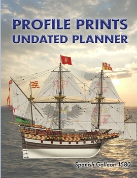Profile Prints Undated Planner: Spanish Galleon The Sao Martinho 1580. Undated weekly Illustrated planner/ planning calendar 12 months. Spanish Armada