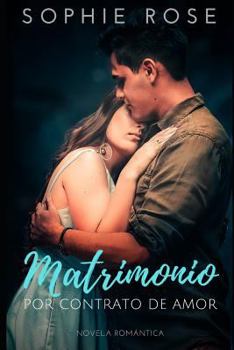 Paperback Matrimonio Por Contrato de Amor: Novela Romántica [Spanish] Book