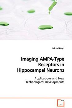 Paperback Imaging AMPA-Type Receptors in Hippocampal Neurons Book