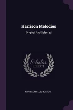 Paperback Harrison Melodies: Original And Selected Book
