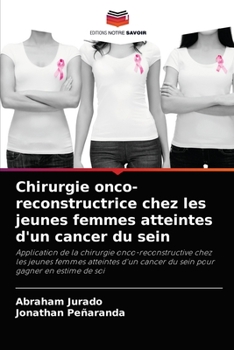 Paperback Chirurgie onco-reconstructrice chez les jeunes femmes atteintes d'un cancer du sein [French] Book