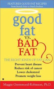 Mass Market Paperback Good Fat Vs. Bad Fat Book