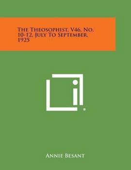 Paperback The Theosophist, V46, No. 10-12, July to September, 1925 Book