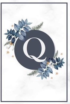 Q: Monogram Letter Q Journal College Ruled Notebook for Notes - Blue Flower Medium Lined Journal & Diary