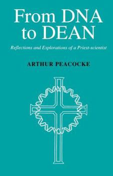 Paperback From DNA to Dean: Reflections and Explorations of a Priest-Scientist Book