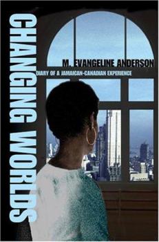 Paperback Changing Worlds: Diary of a Jamaican-Canadian Experience Book