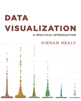 Paperback Data Visualization: A Practical Introduction Book
