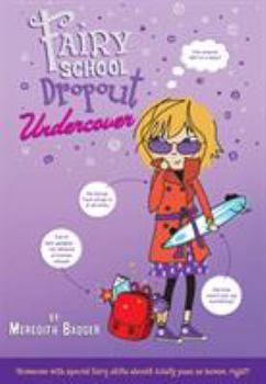 Fairy School Dropout Undercover - Book #2 of the Fairy School