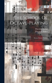 Hardcover The School Of Octave-playing: Seven Octave Studies Book