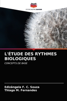 Paperback L'Étude Des Rythmes Biologiques [French] Book