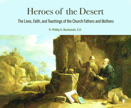 Audio CD Heroes of the Desert: The Lives, Faith, and Teachings of the Church Fathers and Mothers Book