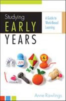 Paperback Studying Early Years: A Guide to Work-Based Learning Book