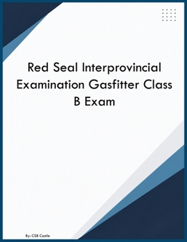 Red Seal Interprovincial Examination Gasfitter Class B Exam