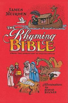 Hardcover The Rhyming Bible: From the Creation to Revelation Book