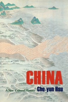 China: A New Cultural History - Book  of the Masters of Chinese Studies