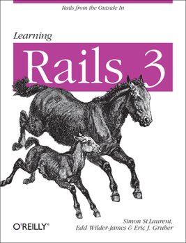 Paperback Learning Rails 3: Rails from the Outside in Book