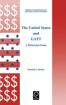 Hardcover The United States and GATT: A Relational Study Book