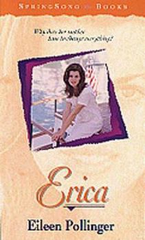Erica (Springflower Books, #2) - Book #21 of the SpringSong