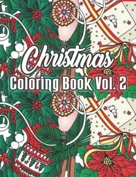 Paperback Christmas Coloring Book (Volume 2): An Adult Coloring Book with Fun, Easy, and Relaxing Christmas Designs Book