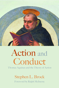 Paperback Action and Conduct: Thomas Aquinas and the Theory of Action Book