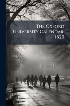 Paperback The Oxford University Calendar. 1820 Book