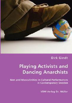Paperback Playing Activists and Dancing Anarchists Book