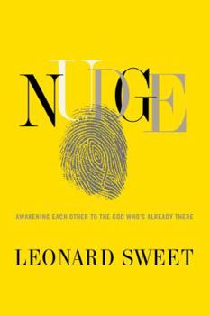 Hardcover Nudge: Awakening Each Other to the God Who's Already There Book