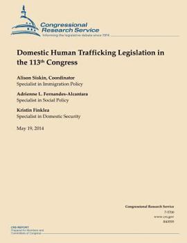 Paperback Domestic Human Trafficking Legislation in the 113th Congress Book