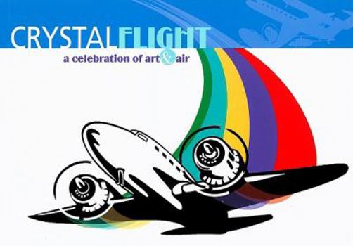 Paperback Crystal Flight; A Celebration of Art and Air Book