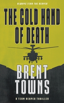 Paperback The Cold Hand of Death: A Team Reaper Thriller Book