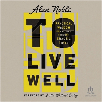 Audio CD To Live Well: Practical Wisdom for Moving Through Chaotic Times Book